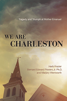We Are Charleston by Marjory Heath Wentworth ’80, et al 