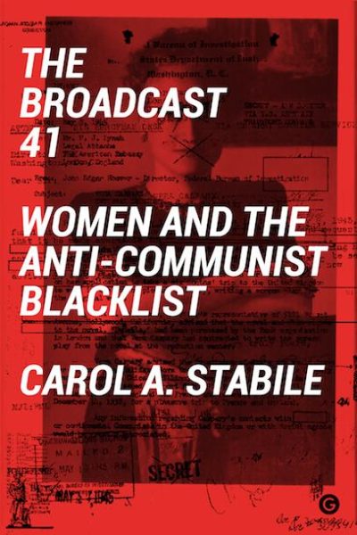 Cover of The Broadcast 41: Women and the Anti-Communist Blacklist