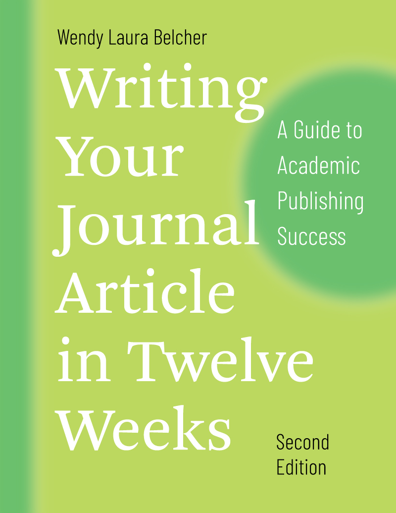 Cover of Writing Your Journal Article in Twelve Weeks: A Guide to Academic Publishing Success, Second Edition