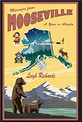 Cover of Messages from Mooseville: A Year in Alaska